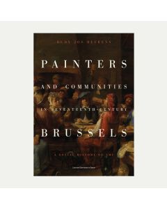 Painters and Communities in Seventeenth-Century Brussels 